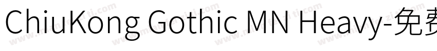 ChiuKong Gothic MN Heavy字体转换